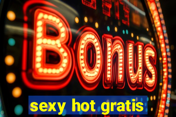 sexy hot gratis